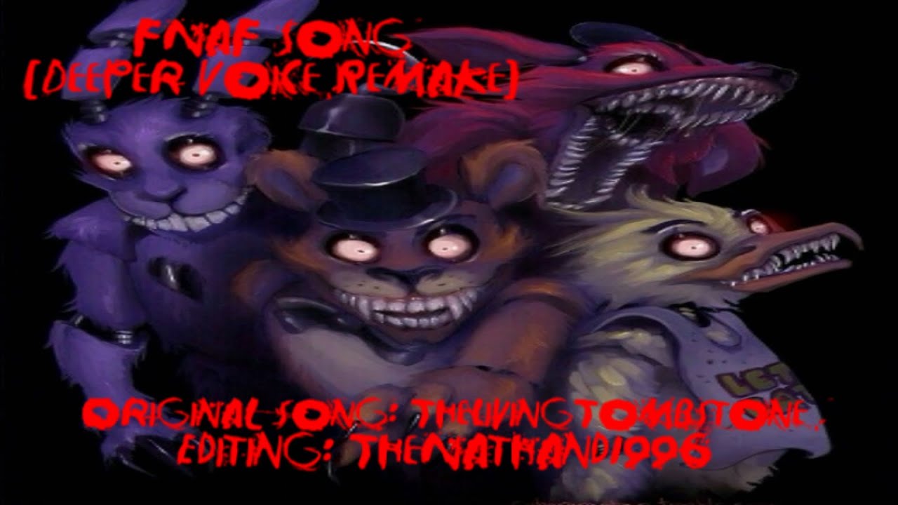 FNaF Song [Deeper Voice Remake]