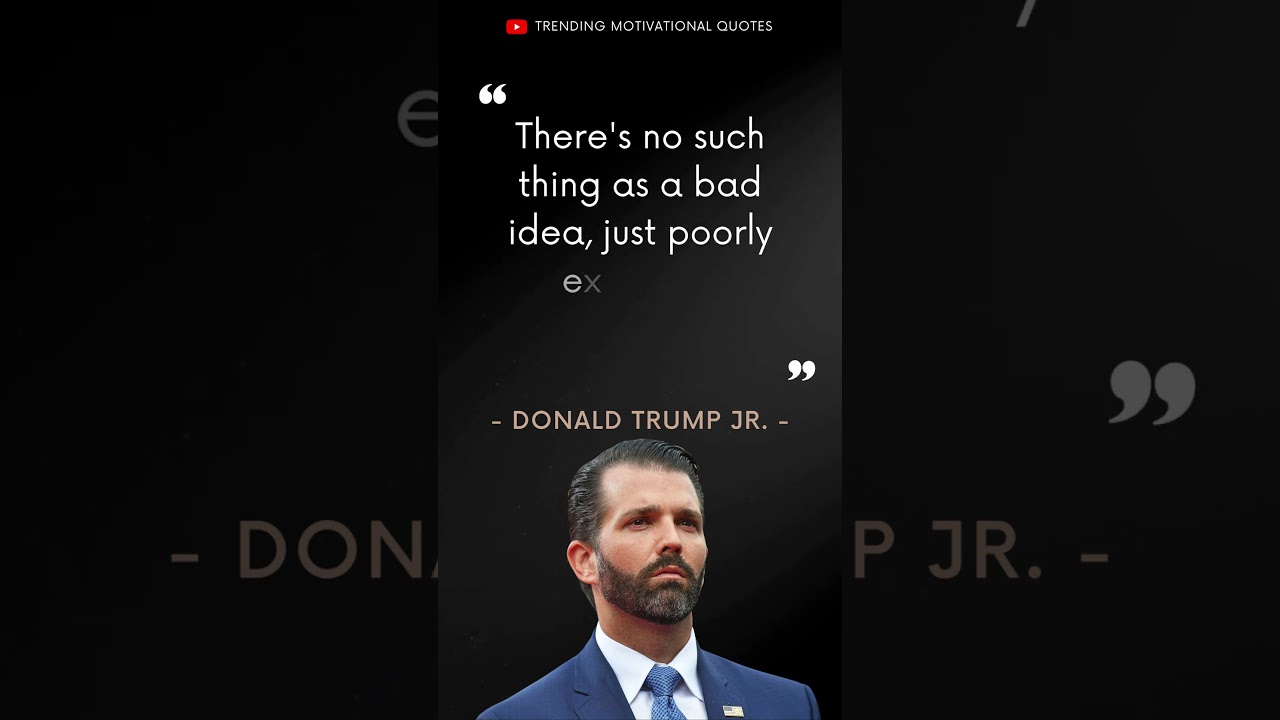 Donald Trump Jr.'s Powerful Quotes on Politics, Business, and Life