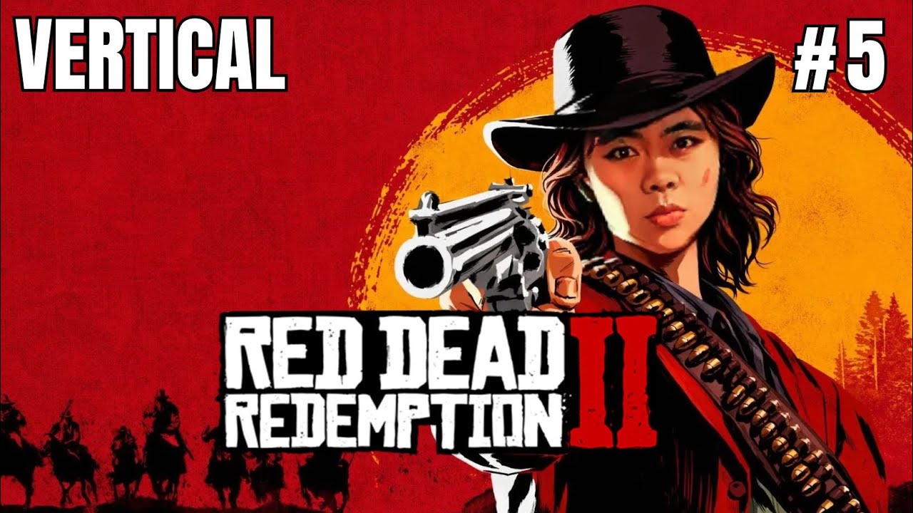 [VERTICAL] RED DEAD REDEMPTION PART 5 