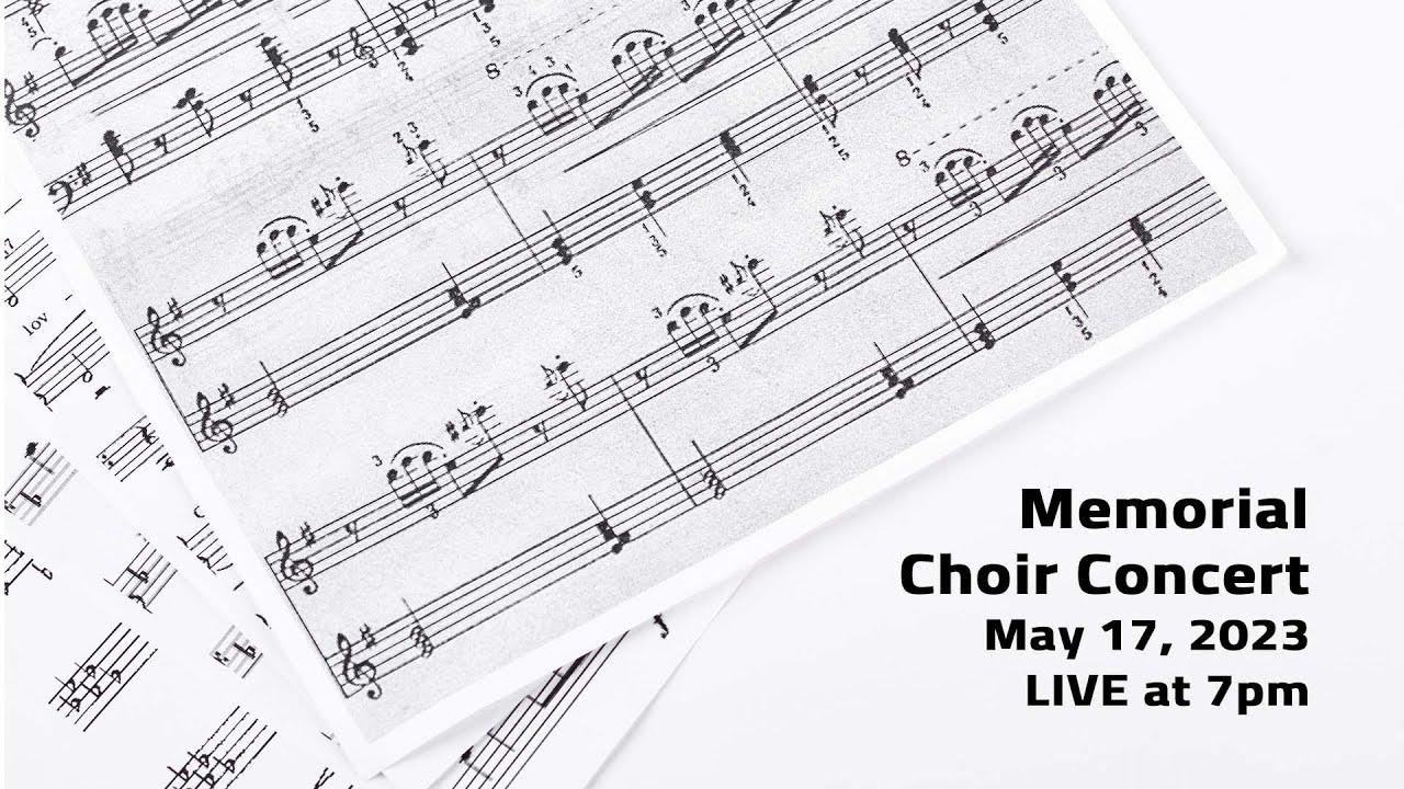 Memorial Choir Concert - May 17, 2023