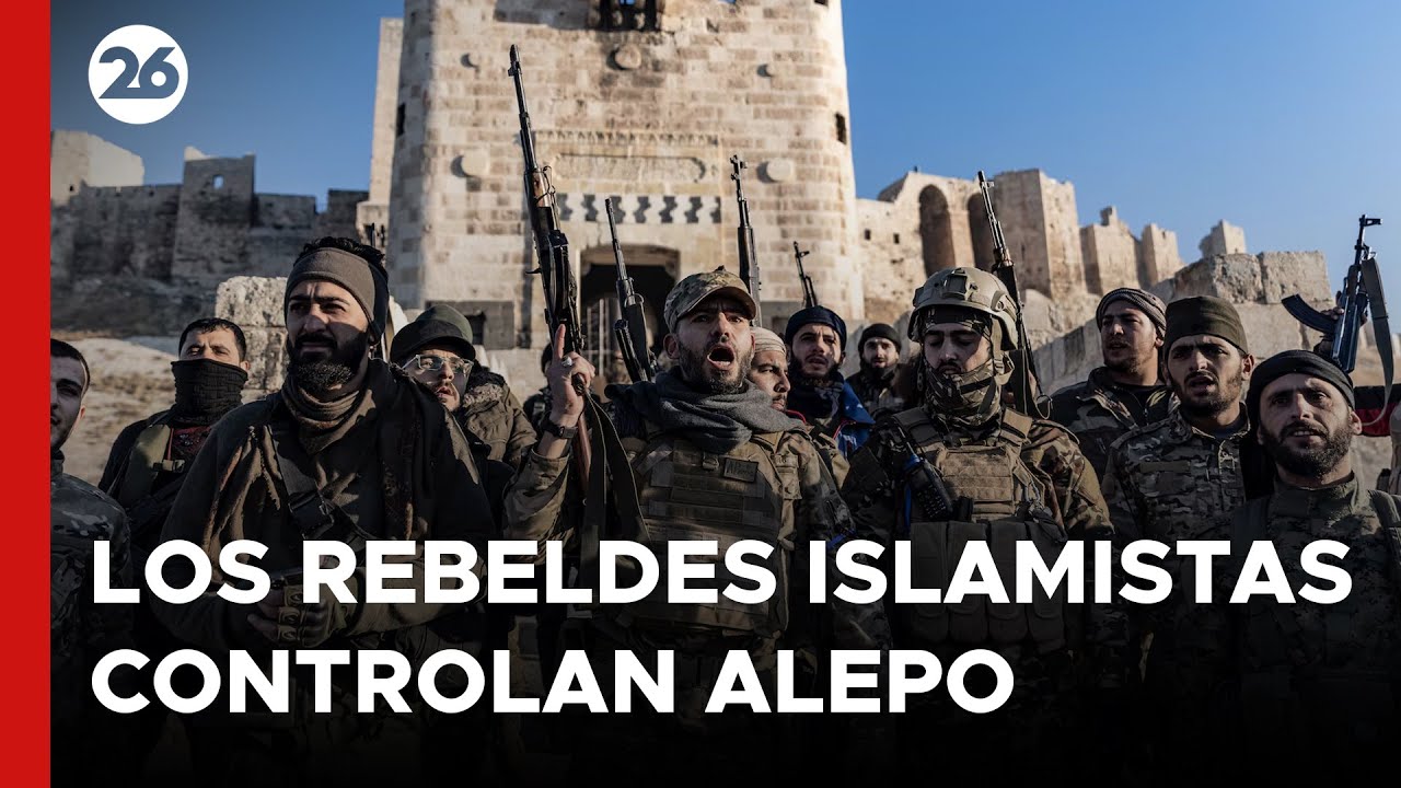 Los rebeldes islamistas de Siria afianzan su control de Alepo