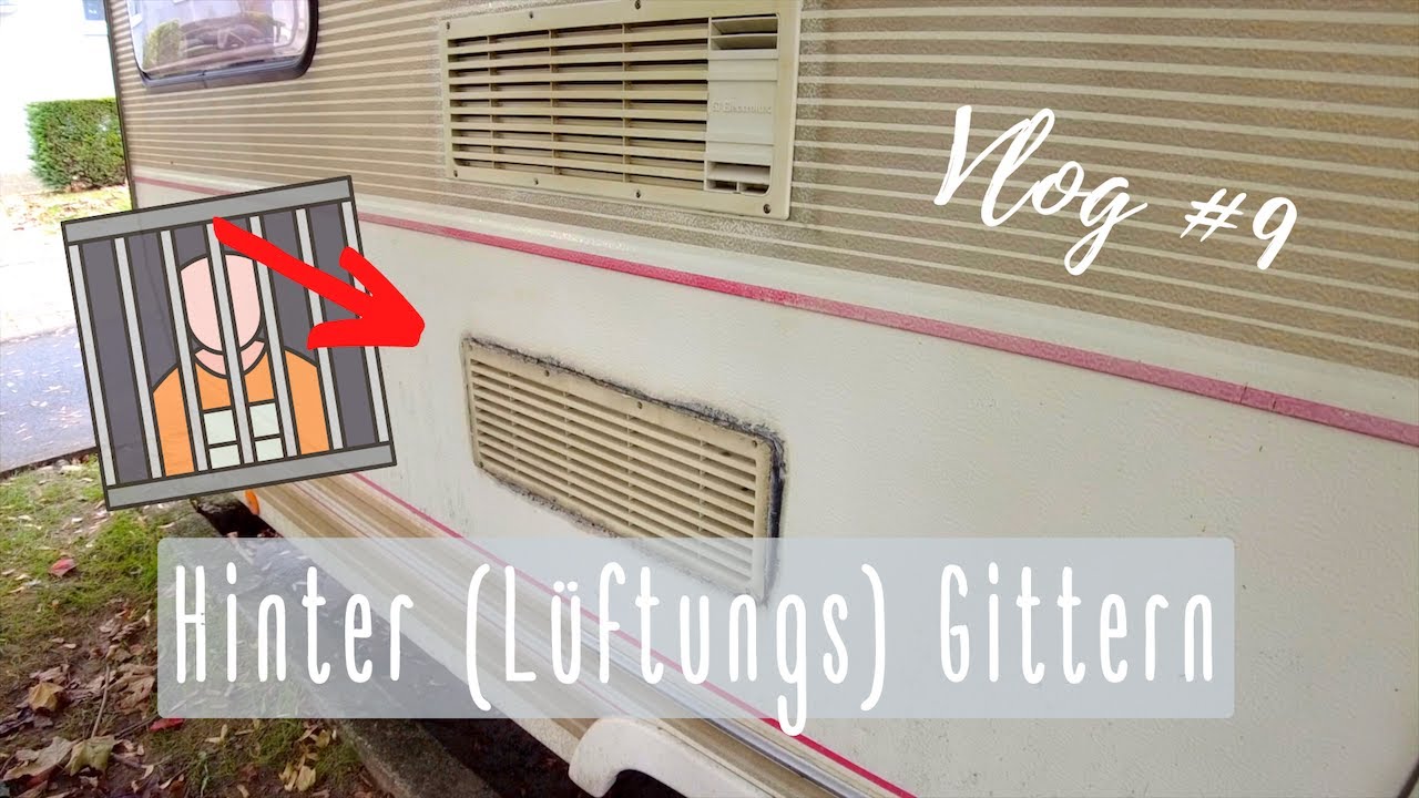 #9 Wohnwagen LÜFTUNGSGITTER erneuern | Hinter (Lüftungs) Gittern | Camper & Wohnwagen Renovierung