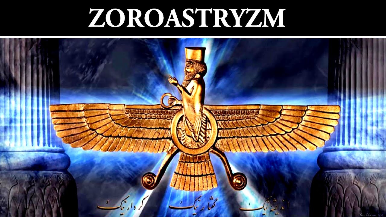 Zoroastryzm - Ahura Mazda i Sąd Ostateczny