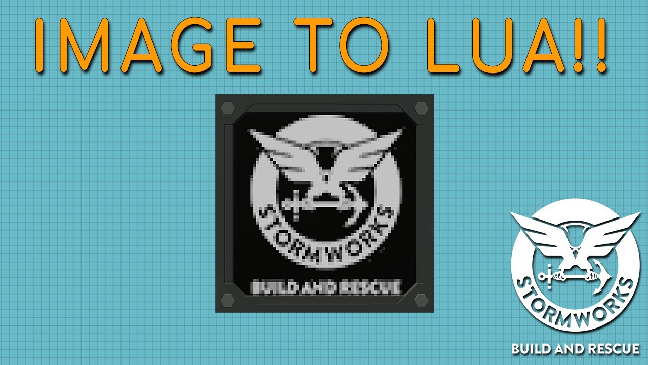 Серия Lua Build — Изображение в Lua — Stormworks