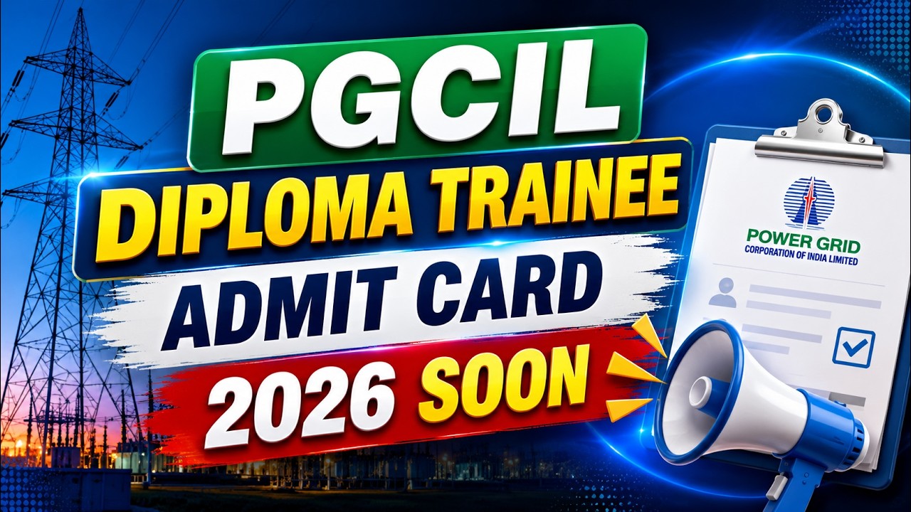 PGCIL Admit Card 2026 | PGCIL Diploma Trainee Admit Card 2026 | PGCIL