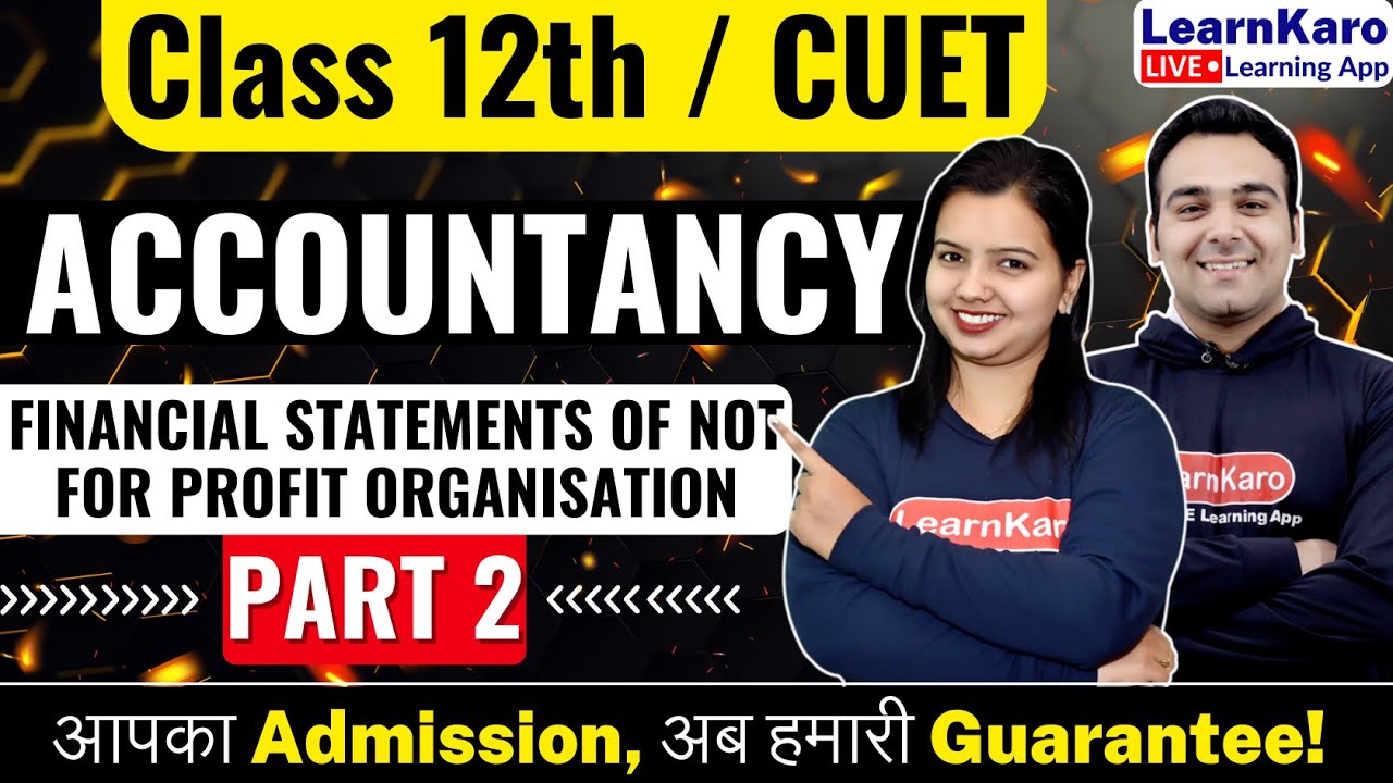 CUET 2024 Accountancy | Accounting Not-for-Profit Organisation