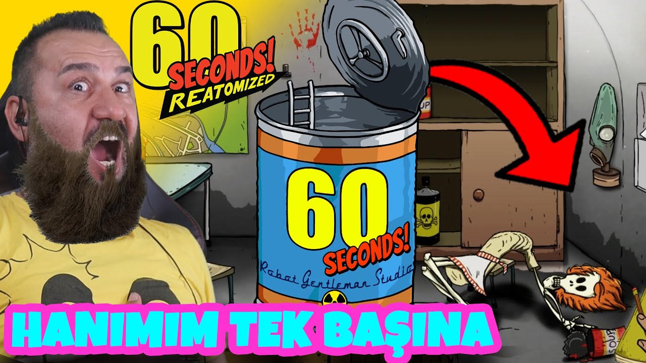GİDEN DÖNMÜYOR! | HANIM TEK BAŞINA MÜCADELE EDİYOR | 60 SECONDS REATOMİZED OYNUYORUZ
