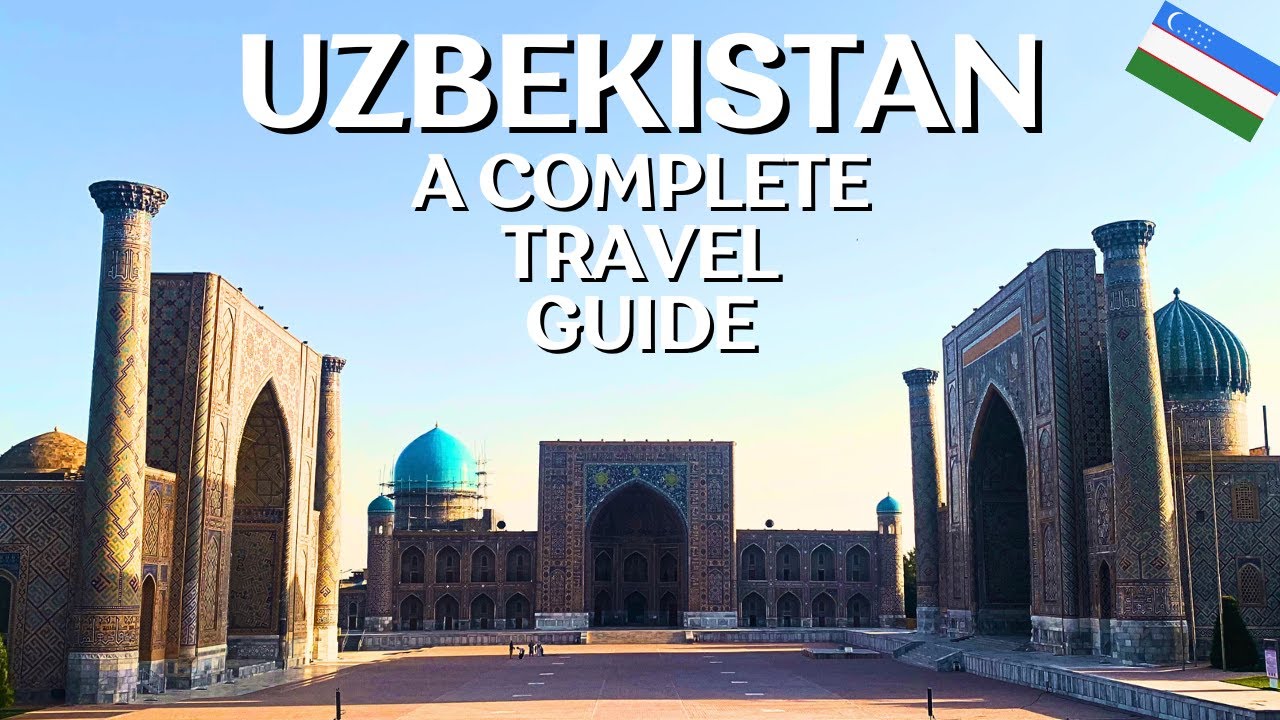 Ultimate Uzbekistan Travel Guide | Silk Road Cities, Soviet Charm & Hidden Gems