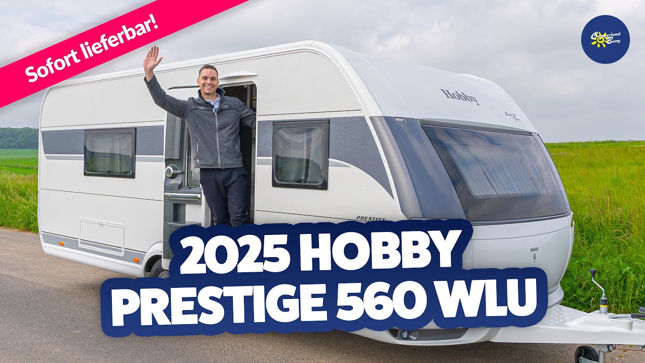 ☀️JETZT NEU: 2025 Hobby Prestige 560 WLU | Caravan | Test & Kaufberatung - Camperland Bong