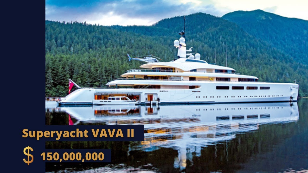 $150,000,000 Superyacht VAVA II