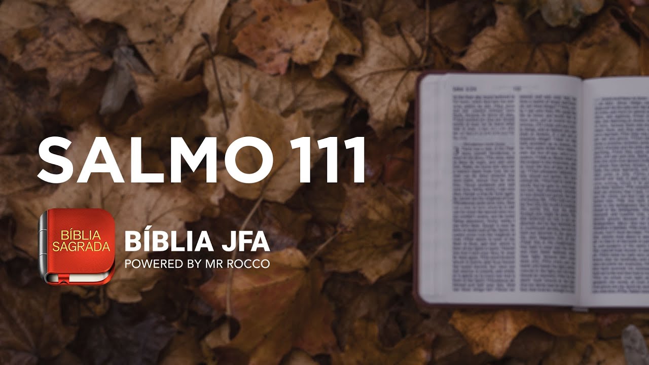 SALMO 111 - B&iacute;blia JFA Offline