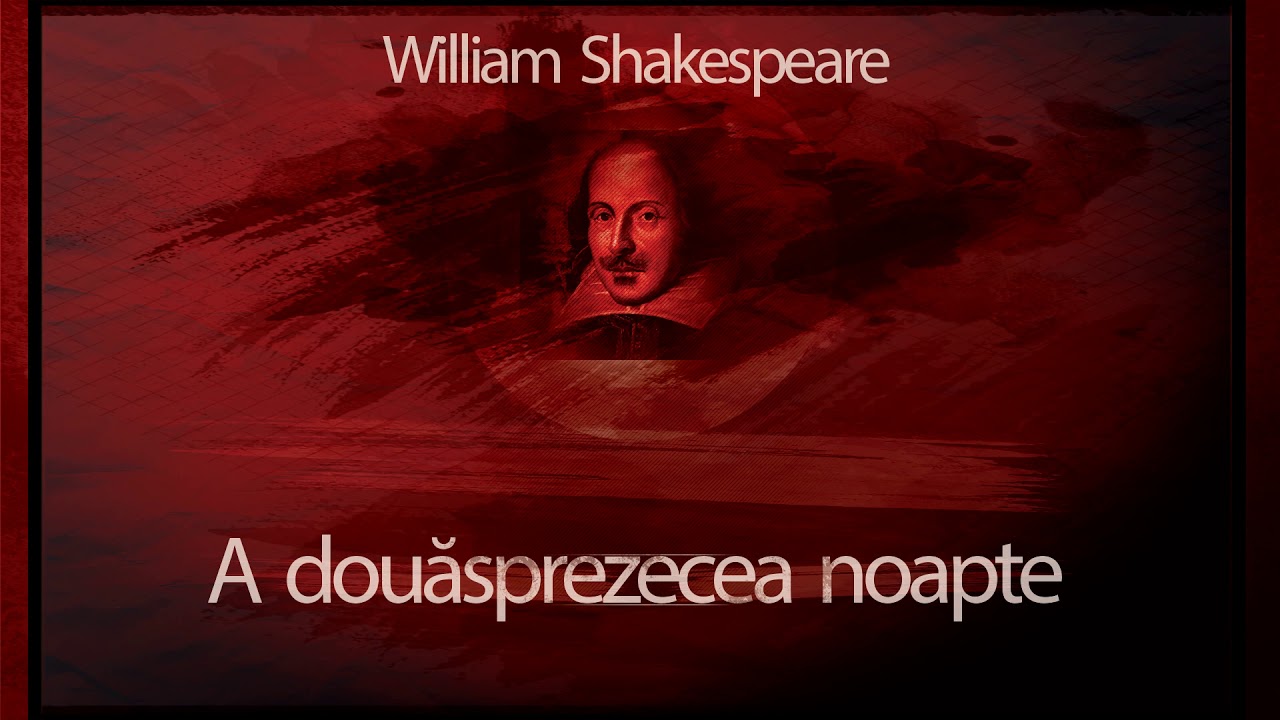 A douăsprezecea noapte - William Shakespeare #teatruradiofonic #teatruaudio #teatruonline #teatru