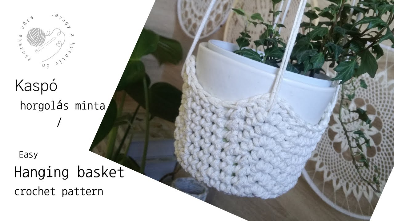 Horgolt KASP&Oacute; / Easy crochet HANGING BASKET
