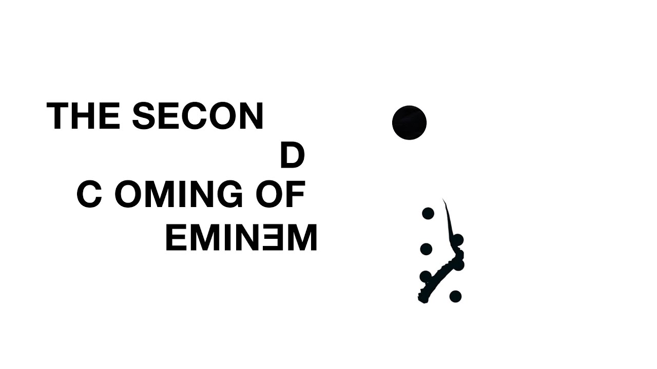 THE SECOND COMING OF EMINƎM
