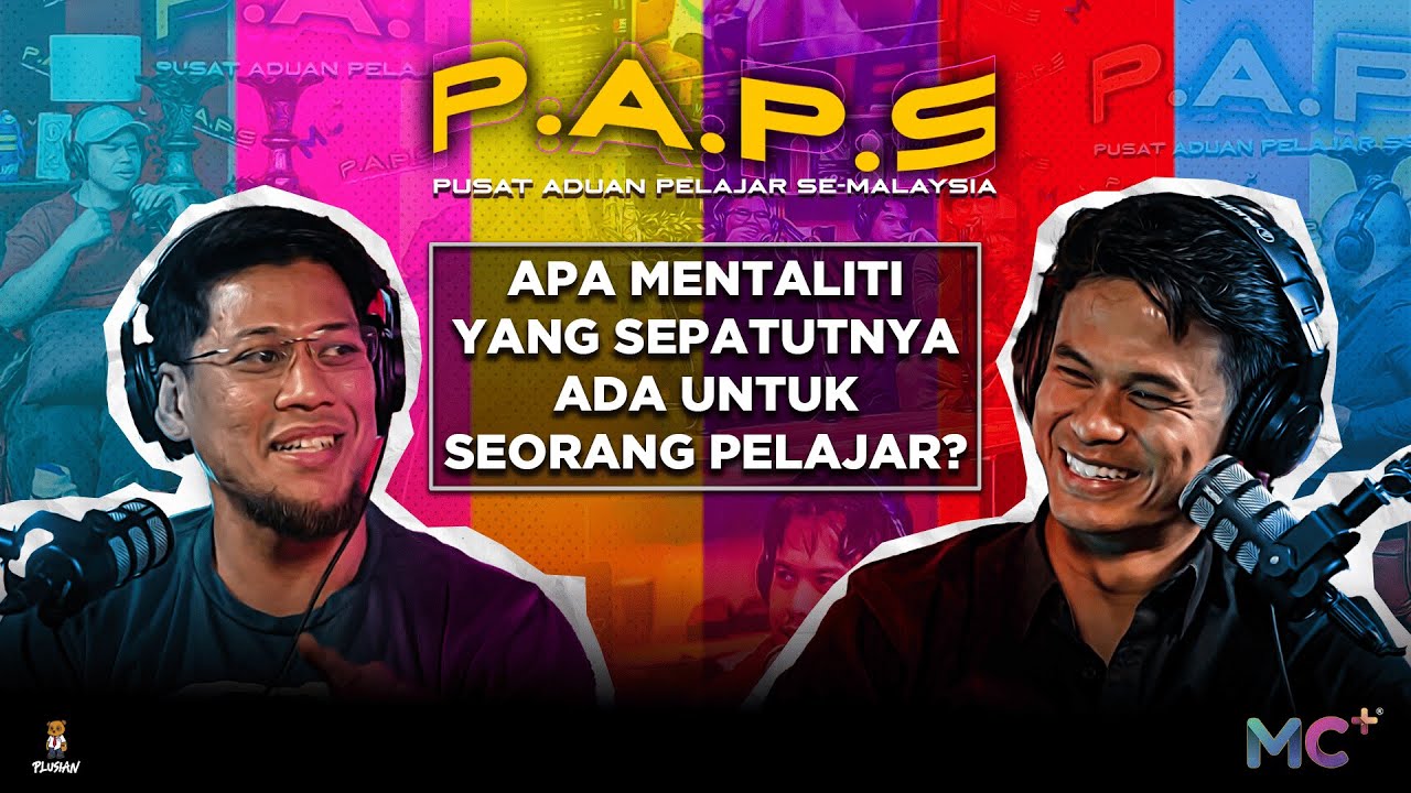 PAPS : APA MENTALITI YANG SEPATUTNYA ADA UNTUK SEORANG PELAJAR