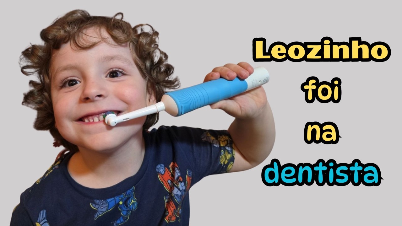Leozinho foi na dentista