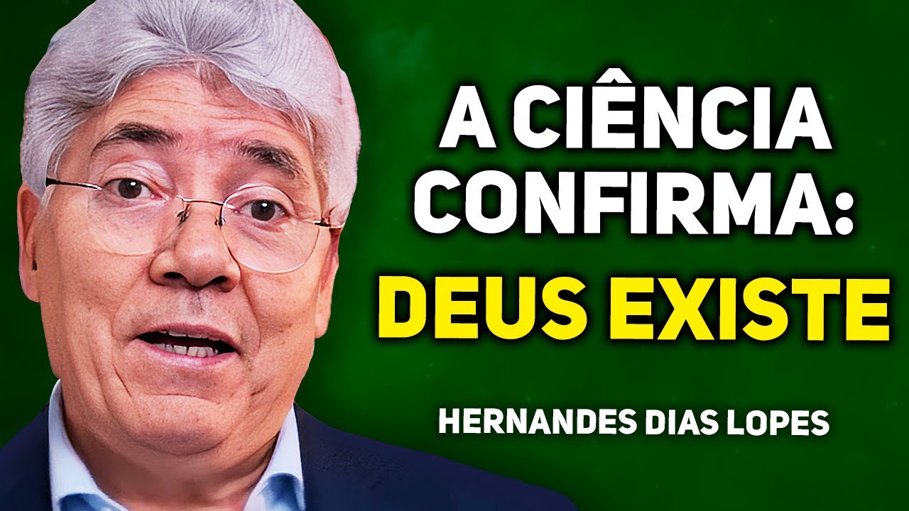7 PROVAS QUE DEUS EXISTE | Hernandes Dias Lopes
