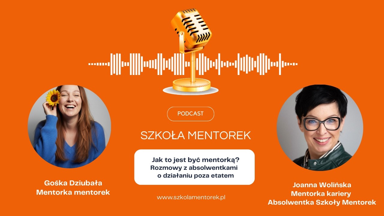 Etat i bycie mentorką kariery po godzinach. Rok p&oacute;źniej &ndash; szczera rozmowa z Joanną.