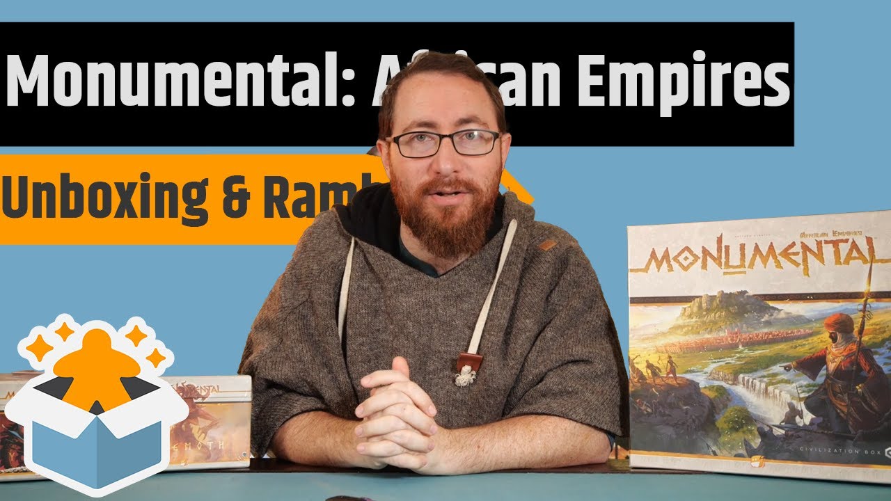 Monumental: African Empires - Unboxing & Rambling