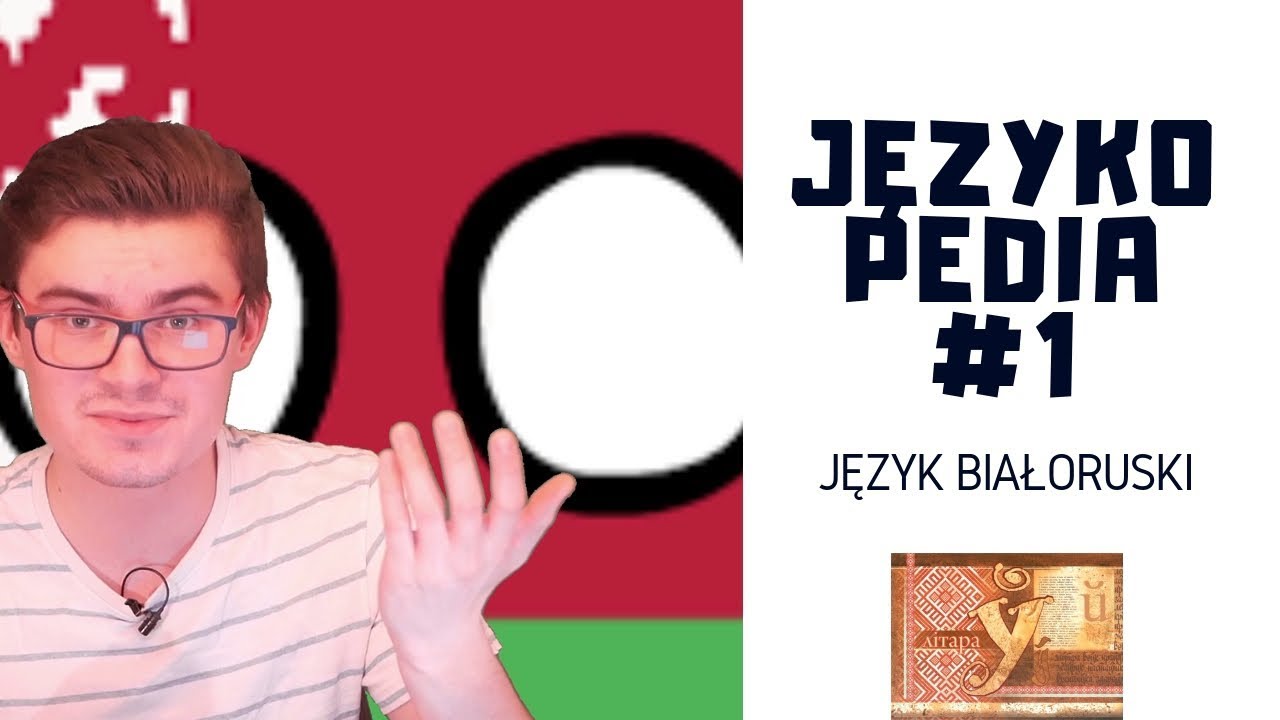 JĘZYK BIAŁORUSKI - JĘZYKOPEDIA #1