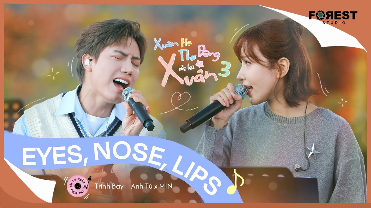 [XHTDRLX3] Eyes, Nose, Lips (눈, 코, 입) - Anh Tú x MIN kết hợp ngọt ngào trong big hit của TAEYANG