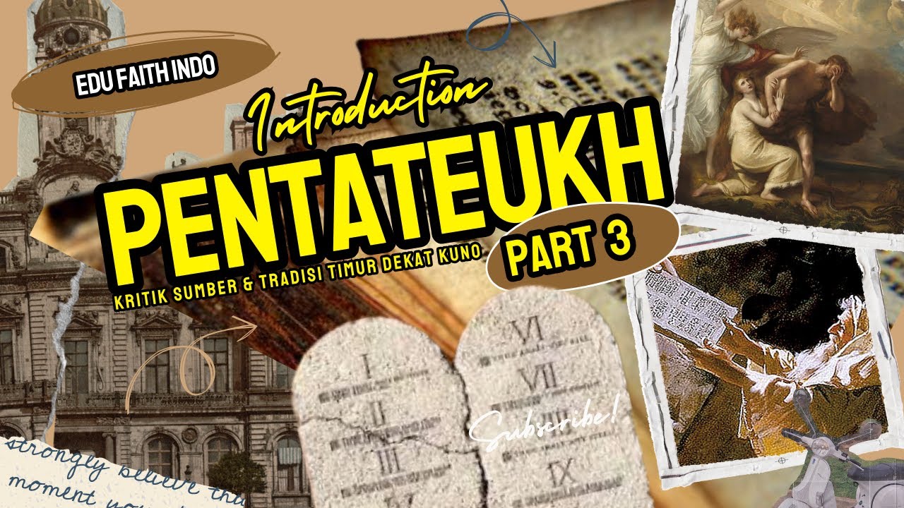 PENGENALAN PENTATEUKH PART 3 | KRITIK SUMBER DAN TRADISI TIMUR DEKAT KUNO | ANTONIUS LIU