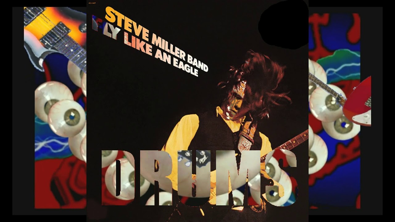 Steve Miller Band Fly Like an Eagle (drums)