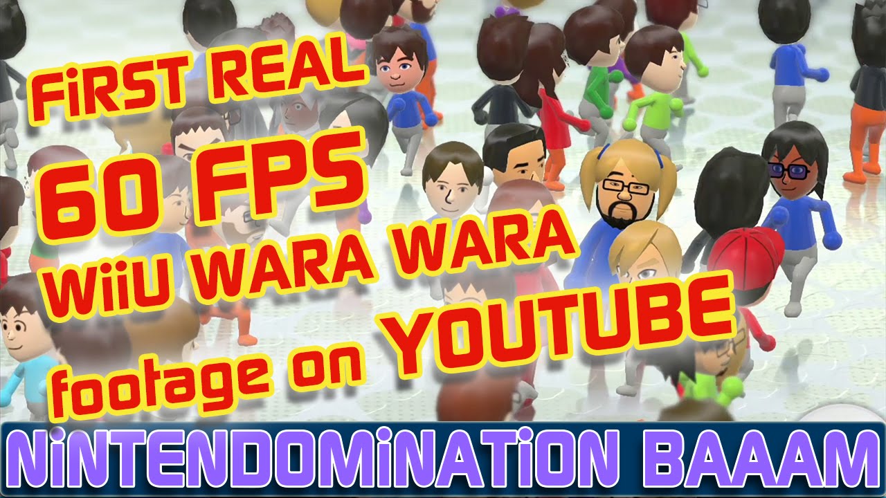 60 FPS on YOUTUBE: *WiiU WARA WARA!!! BAAAM*