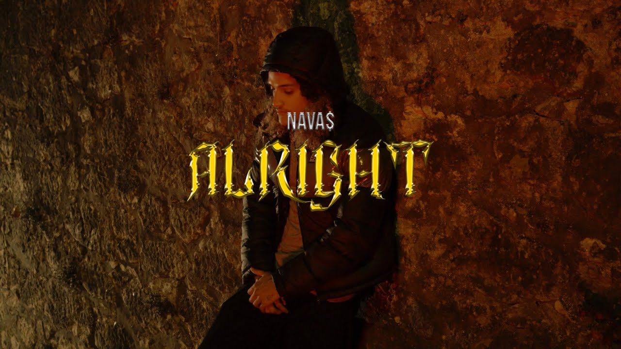 Nava$ - ALRIGHT❓​(Official Music Video)