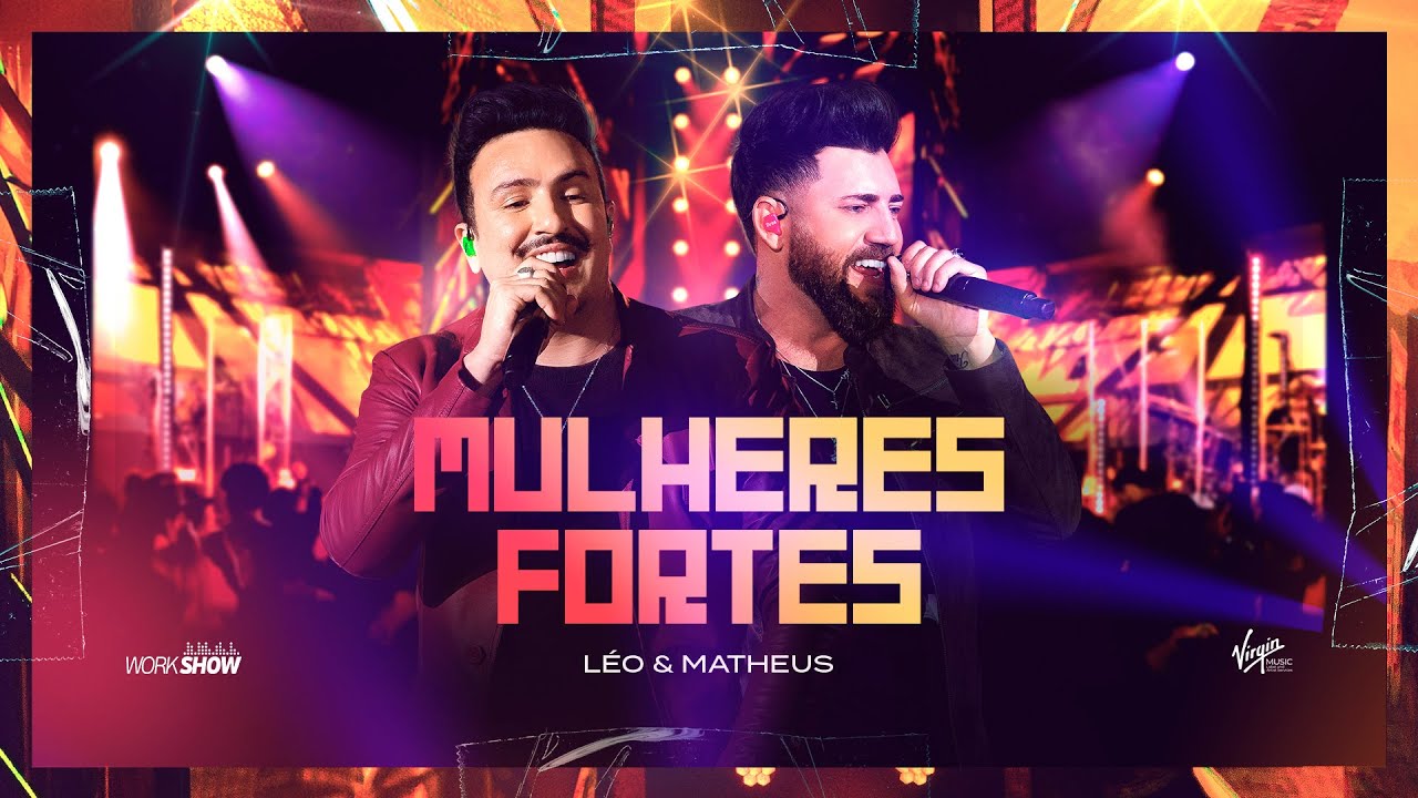 L&eacute;o e Matheus - MULHERES FORTES - Ao Vivo Em Rio Preto