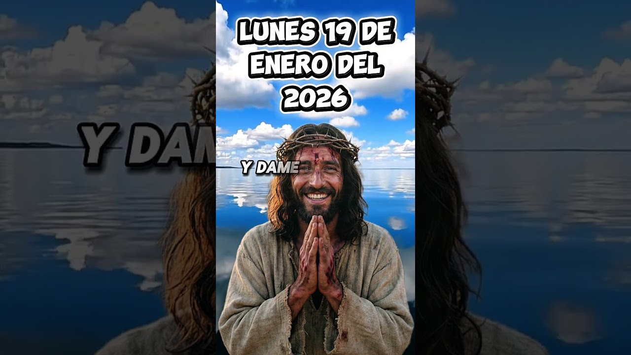 Lunes 19 de Enero 2026 | Oración de la Mañana