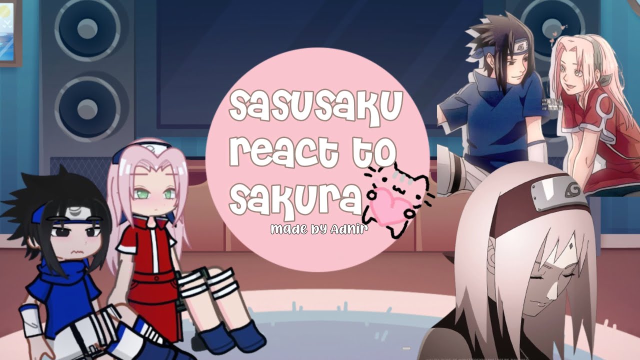 ‧₊˚❀༉‧₊˚. sasusaku react to sakura haruno! (part 1/2) ‧₊˚❀༉‧₊˚.