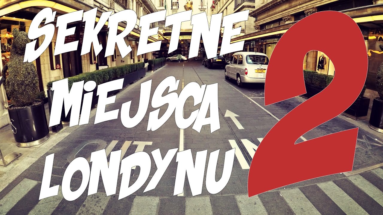 Sekretne miejsca LONDYNU 2 #45 ( LONDYN CENTRUM )