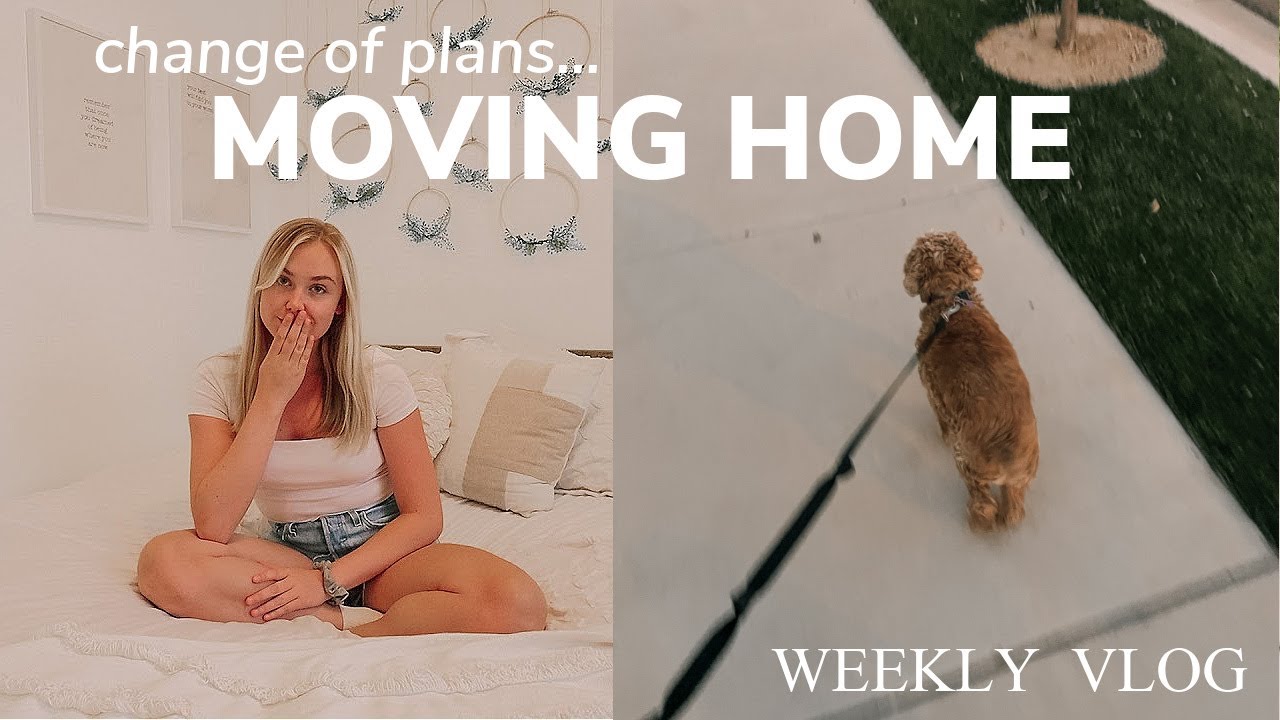WEEKLY VLOG: change of plans...i'm moving back home
