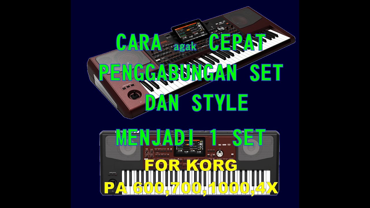 tutorial 2 cara penggabungan set dan style korg