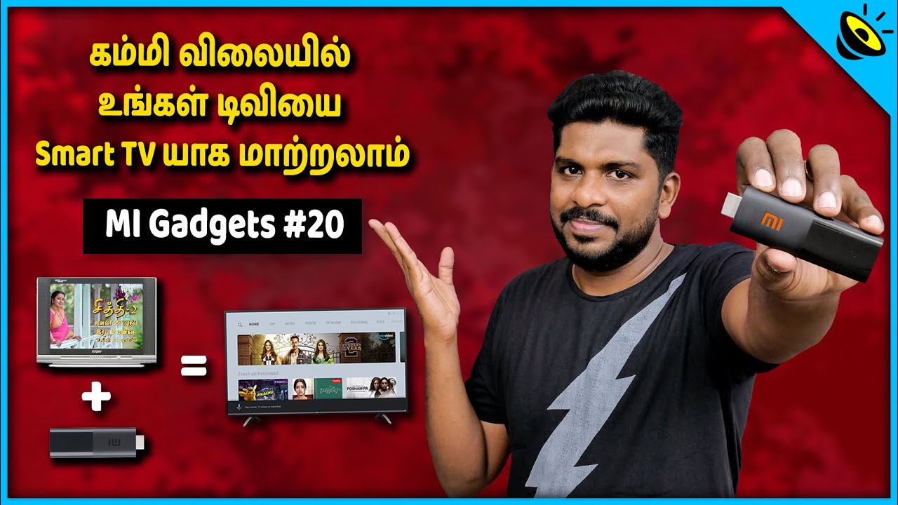 MI Gadgets #20 series in Tamil - கம்மி விலையில் உங்கள் டிவியை Smart TV யாக மாற்றலாம் -