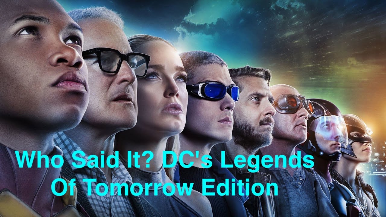 Who Said It? DC's Legends Of Tomorrow Edition
