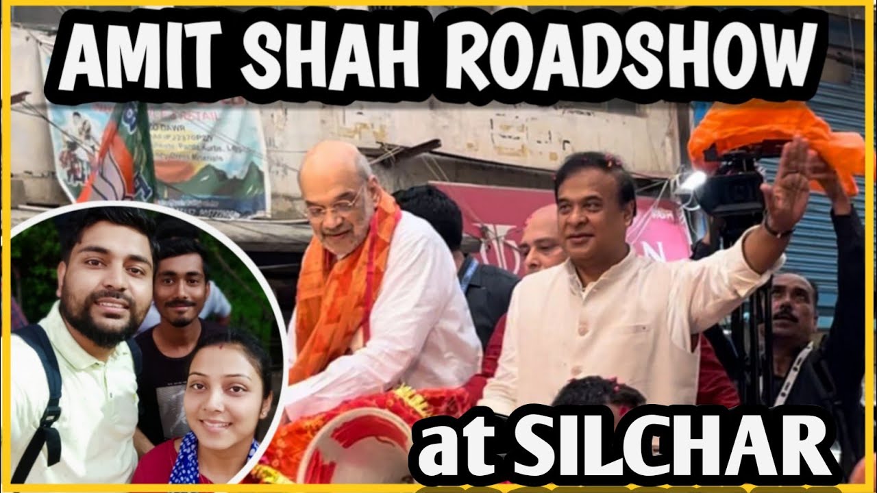 Amit Shah and Himanta Biswa Sarma roadshow at SILCHAR || শিলচরের বুকে BJP এর ঝড় || Vlog 126