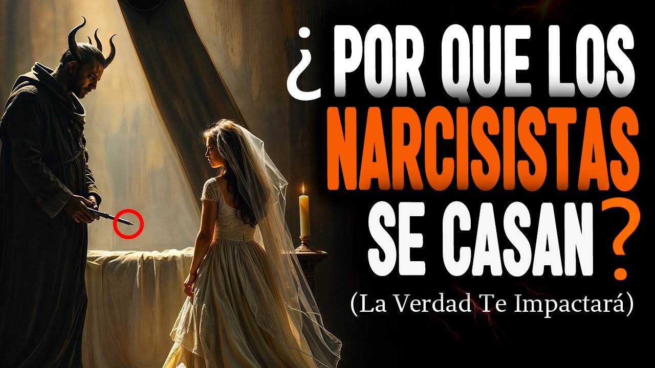 Las 9 RAZONES Escalofriantes Por Las Que L@s NARCISISTAS Se Casan (¡La verdad te impactará!)