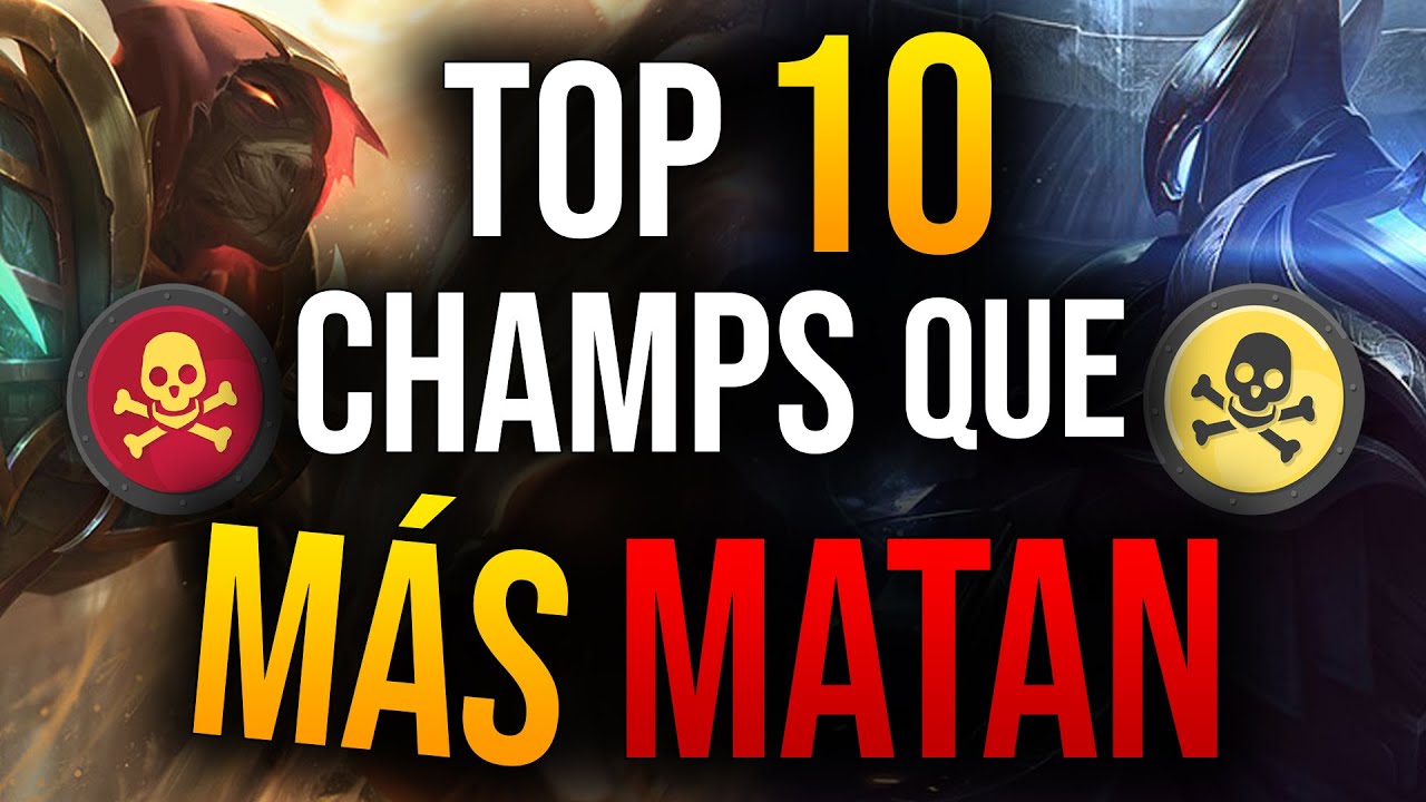 TOP 10 CAMPEONES que MÁS MATAN en LEAGUE OF LEGENDS | LOL S10