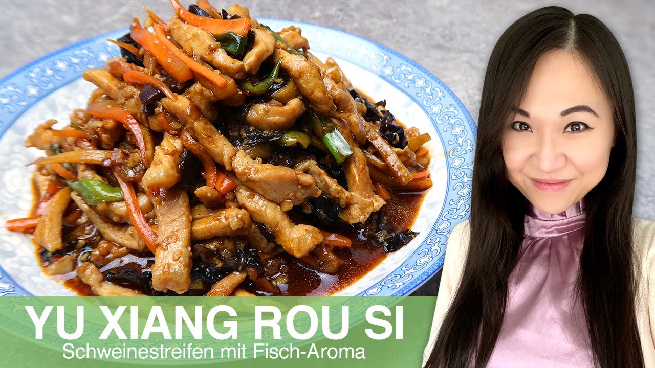 REZEPT: Yu Xiang Rou Si | gebratenes Schweinefleisch mit Gem&uuml;se aus Szechuan | chinesisch kochen