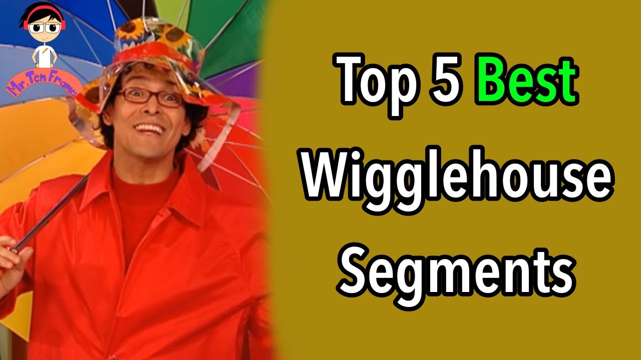 Top 5 Best Wigglehouse Segments