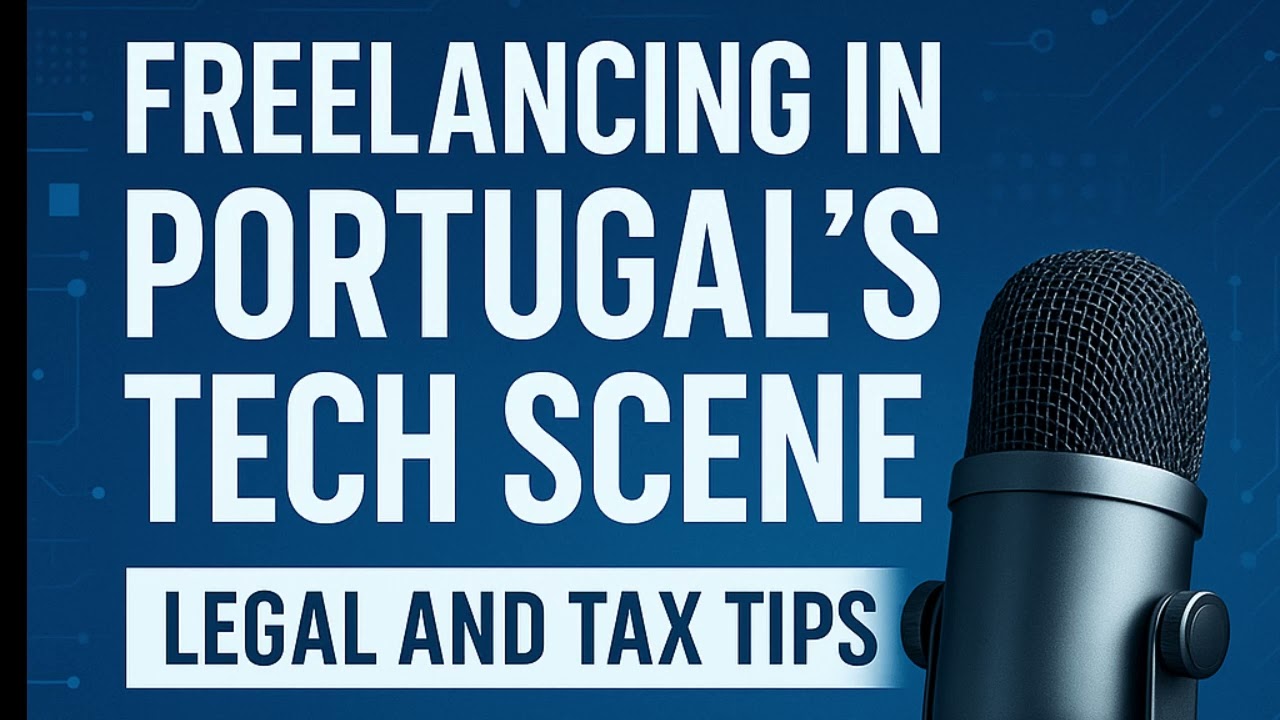 Freelancing in Portugal's Tech Scene: Legal and Tax Tips