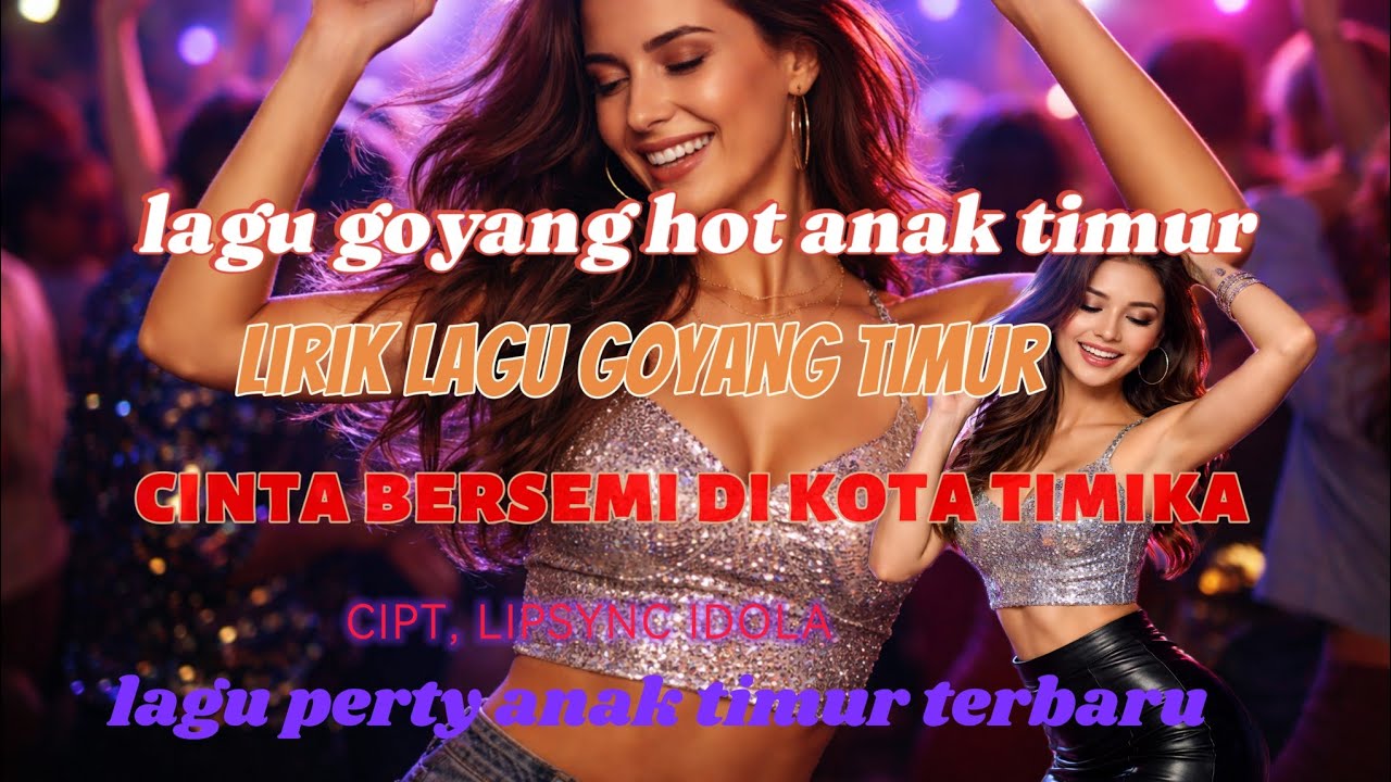 lirik lagu goyang timur, CINTA BERSEMI DI KOTA TIMIKA,(lipsync idola)#dj #lagupestatimur #coversong