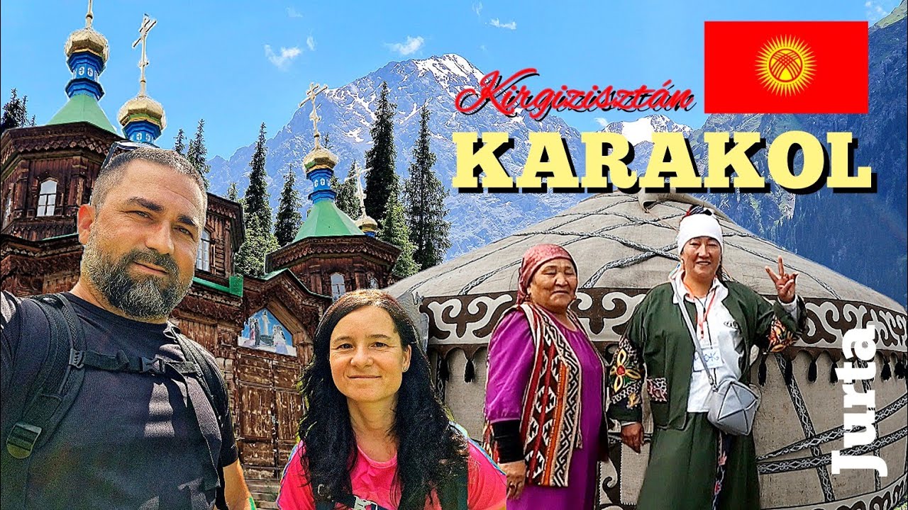 Karakol - ahonnan a hegyi túrák indulnak | Kirgizisztán