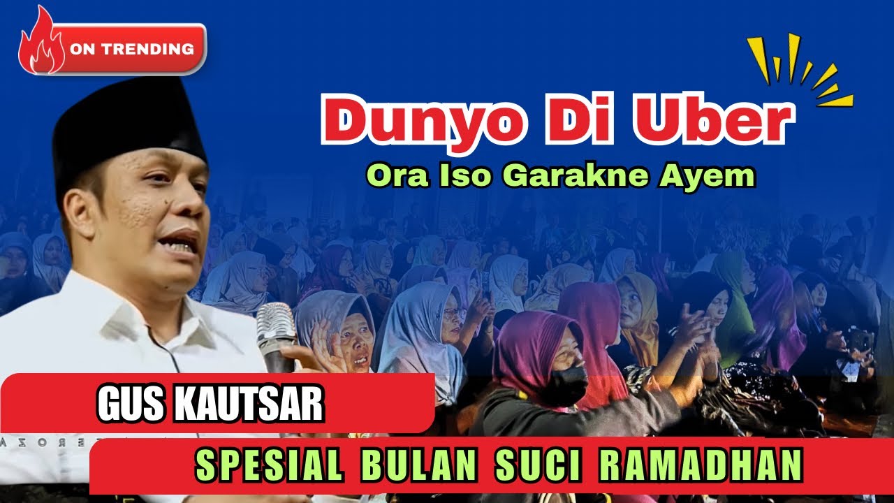 🔴 GUS KAUTSAR TERBARU 2026 | SPESIAL BULAN SUCI RAMADHAN HARI TERAKHIR