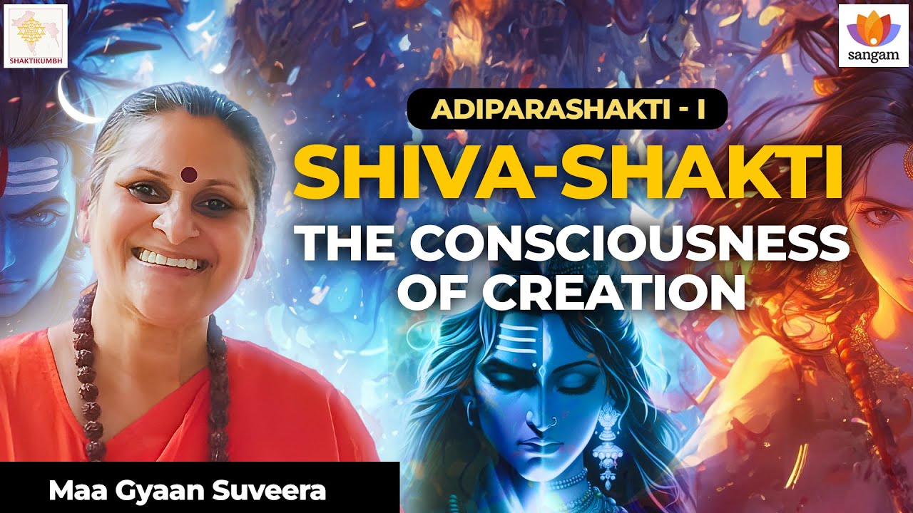 Adipara Shakti: The Consciousness of Creation | Shiva-Shakti Explained by Maa Gyaan Suveera