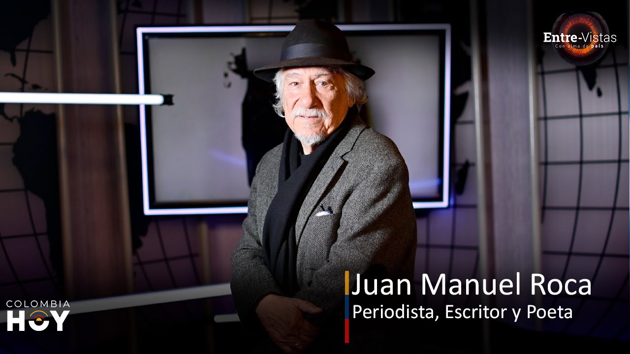 Entre-Vistas con Alma de País hoy: Juan Manuel Roca, Periodista, escritor y poeta