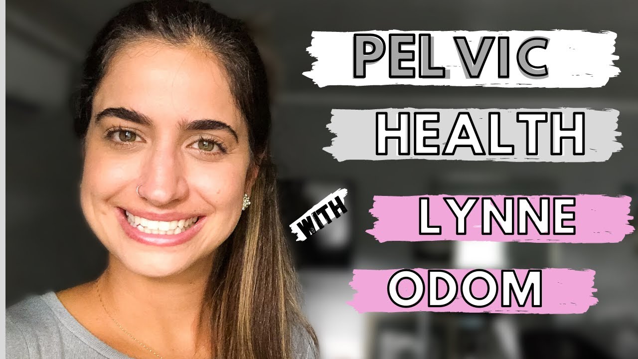Mastering Pelvic Health: Expert Tips from Lynne Odom | A Must-Watch Guide!