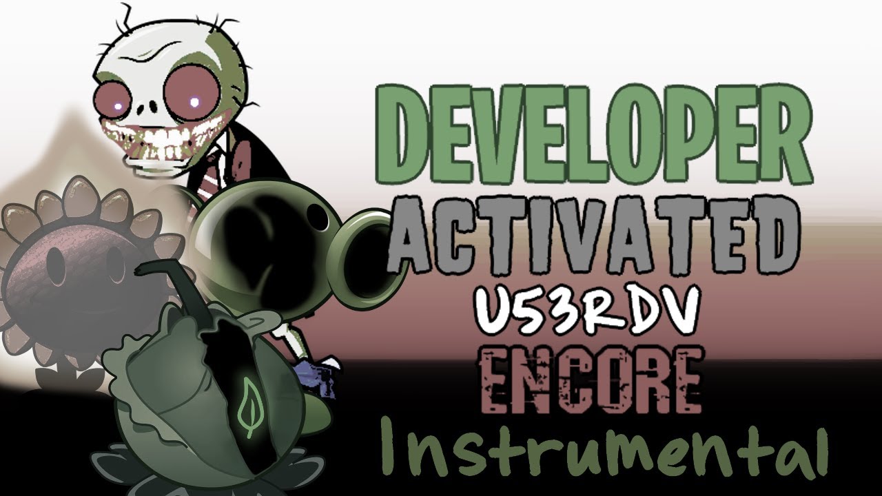 [Instrumental] PVZ/FNF - Developer Activated Encore (My take) - vs. U53RDV